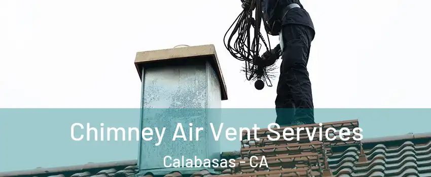  Chimney Air Vent Services Calabasas - CA