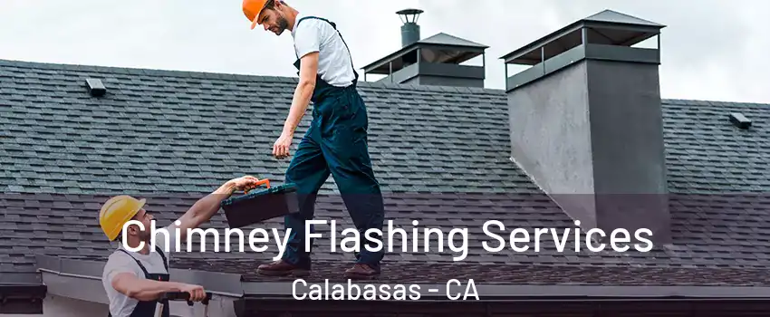  Chimney Flashing Services Calabasas - CA