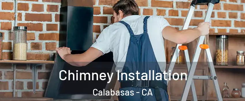  Chimney Installation Calabasas - CA