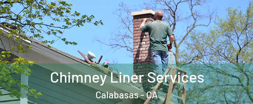  Chimney Liner Services Calabasas - CA