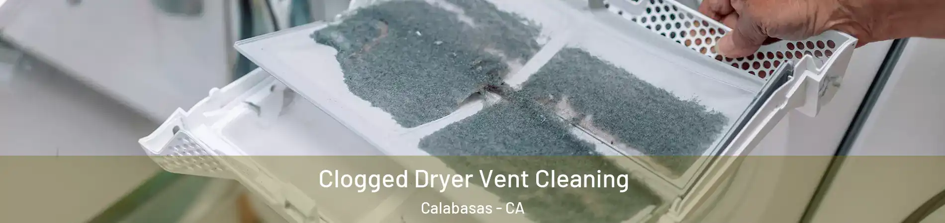  Clogged Dryer Vent Cleaning Calabasas - CA