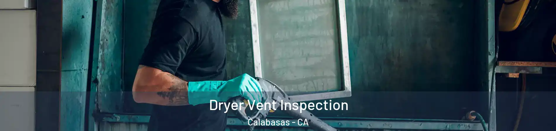  Dryer Vent Inspection Calabasas - CA
