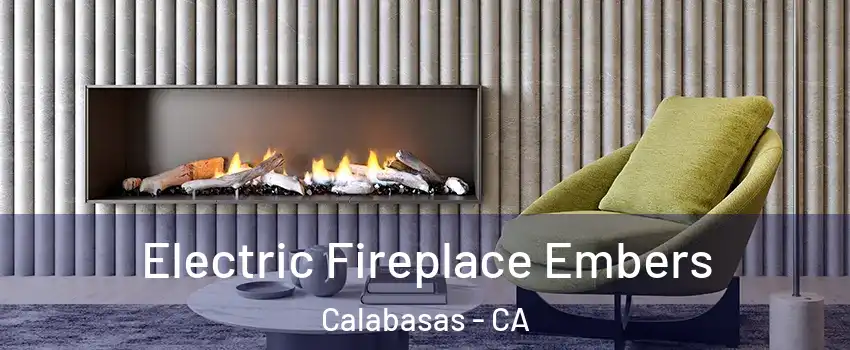  Electric Fireplace Embers Calabasas - CA