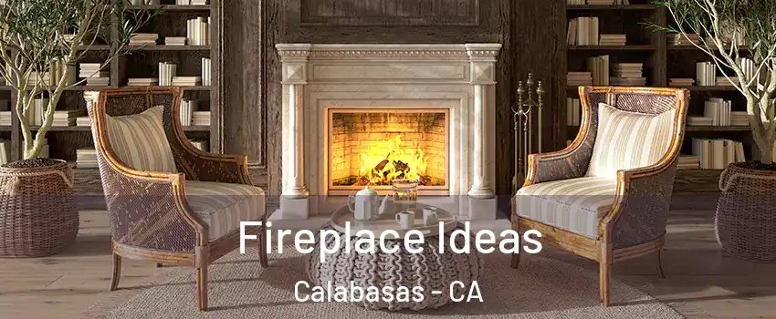  Fireplace Ideas Calabasas - CA