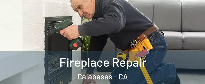  Fireplace Repair Calabasas - CA