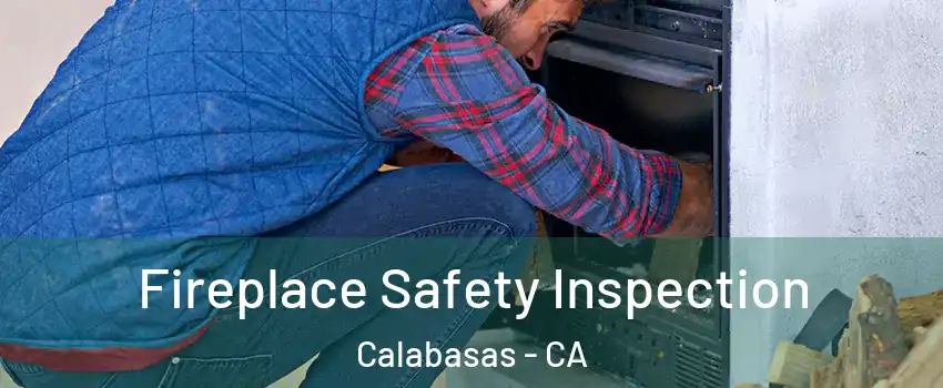  Fireplace Safety Inspection Calabasas - CA