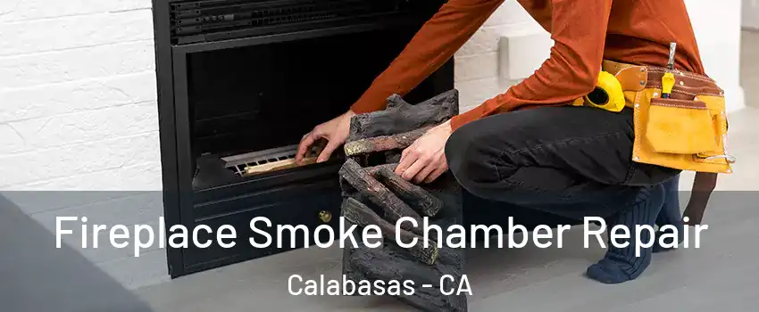  Fireplace Smoke Chamber Repair Calabasas - CA