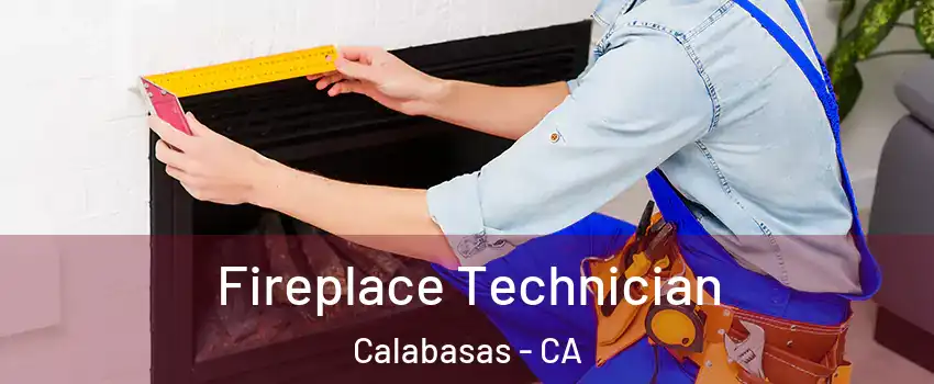  Fireplace Technician Calabasas - CA