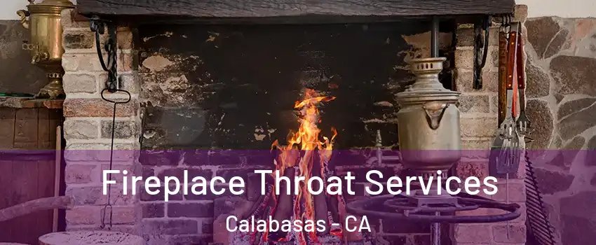  Fireplace Throat Services Calabasas - CA