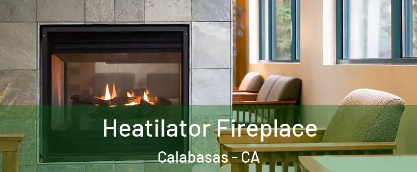  Heatilator Fireplace Calabasas - CA