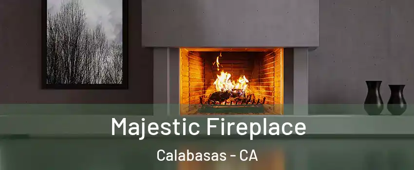  Majestic Fireplace Calabasas - CA