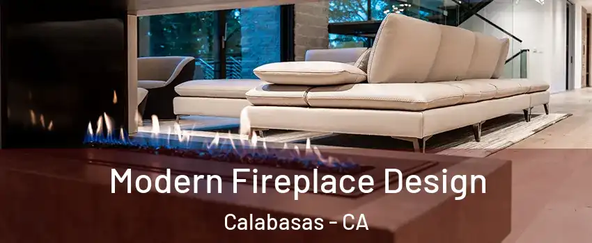  Modern Fireplace Design Calabasas - CA