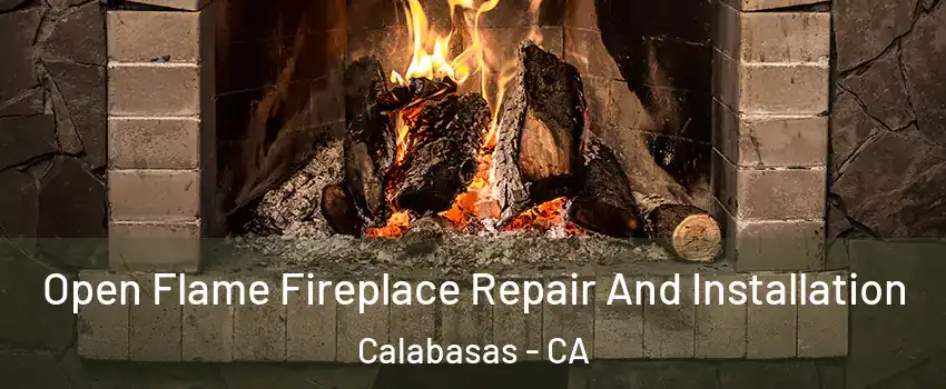  Open Flame Fireplace Repair And Installation Calabasas - CA