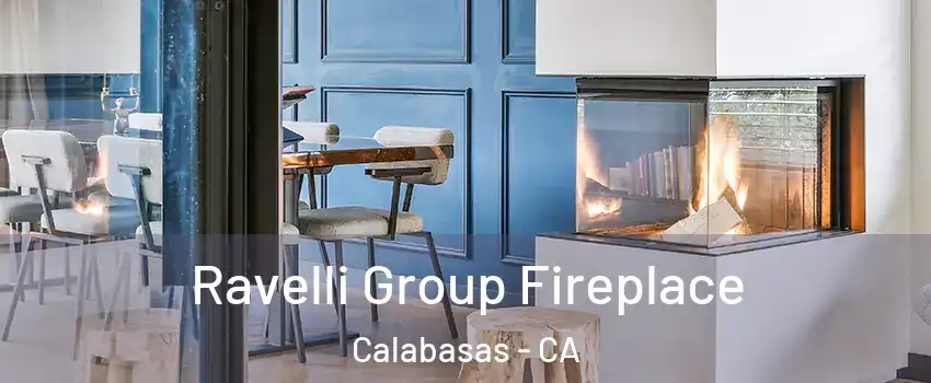  Ravelli Group Fireplace Calabasas - CA