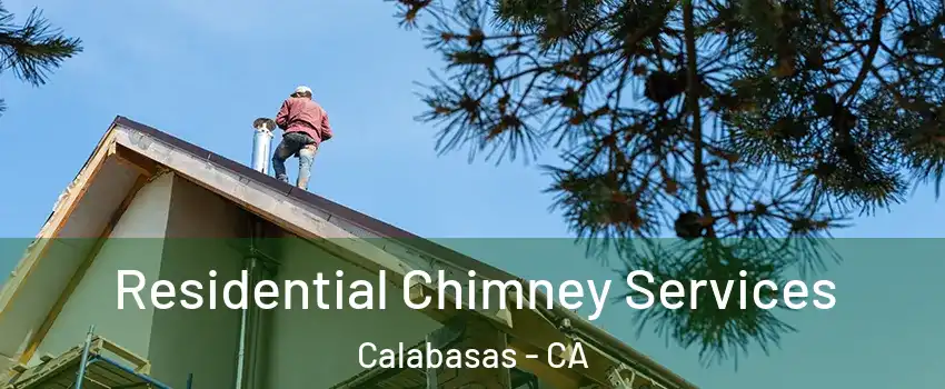  Residential Chimney Services Calabasas - CA