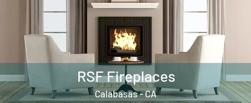  RSF Fireplaces Calabasas - CA