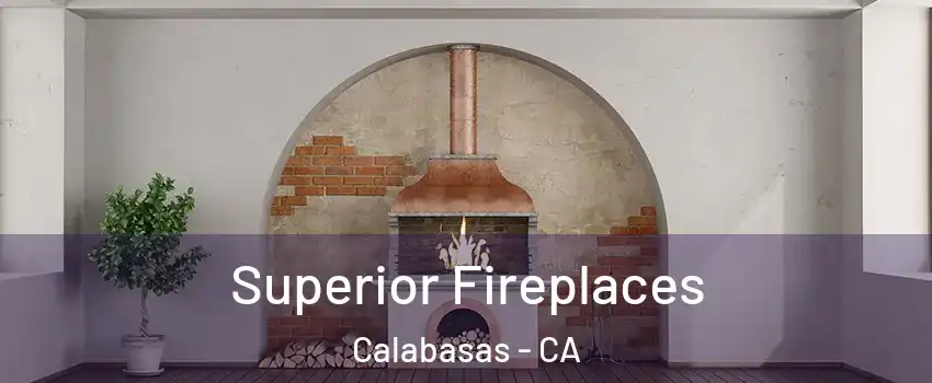  Superior Fireplaces Calabasas - CA