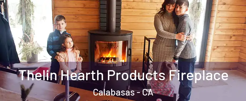  Thelin Hearth Products Fireplace Calabasas - CA
