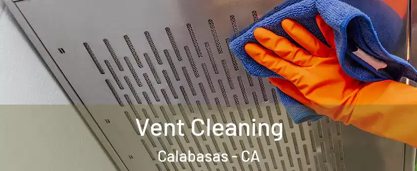  Vent Cleaning Calabasas - CA