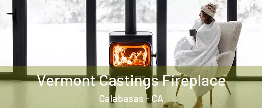  Vermont Castings Fireplace Calabasas - CA