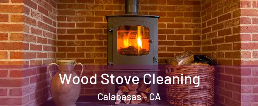  Wood Stove Cleaning Calabasas - CA