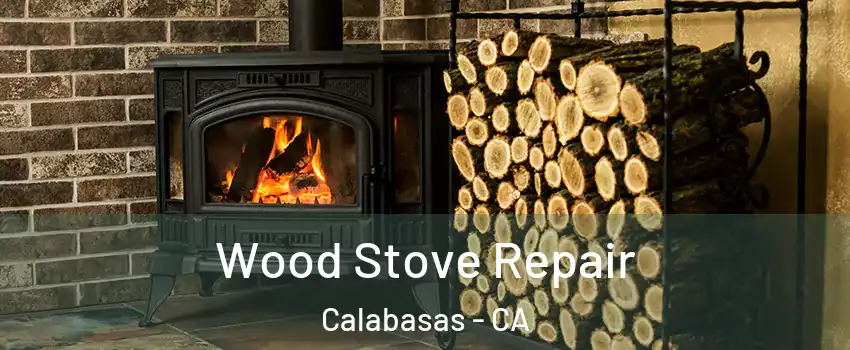  Wood Stove Repair Calabasas - CA